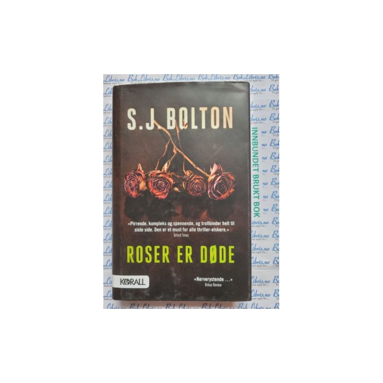 S. J. Bolton - Roser er dde