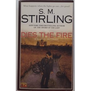 S. M. Stirling - Dies The Fire
