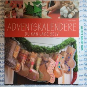 Sabine Seyffert - Adventskalendere du kan lage selv