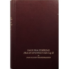 Sagn fra Stj�rdal fra en Svunnen tid 1 og 2 - Ivar Nilssen V�rnesbranden - Bruktbok - Innbundet
