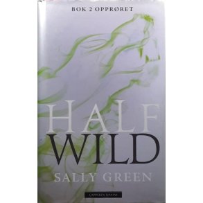 Sally Green - Half Wild Bok 2. Oppr�ret (Innbundet)