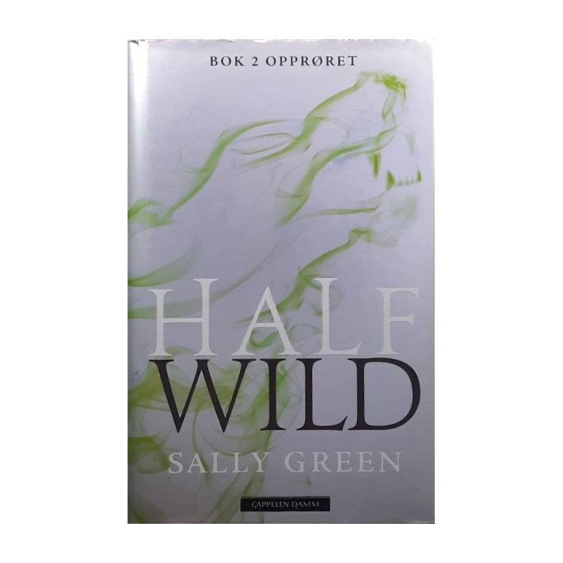 Sally Green - Half Wild Bok 2. Oppr�ret (Innbundet)