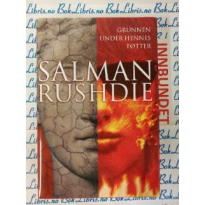 Salman Rushdie - Grunnen under hennes ftter (I)