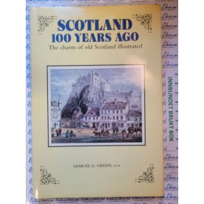 Samuel G. Green - Scotland 100 years ago