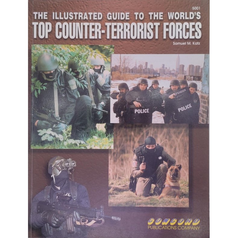 Samuel M. Katz - The Illustated Guide to the World's Top Counter-Terrorist Forces (Heftet)