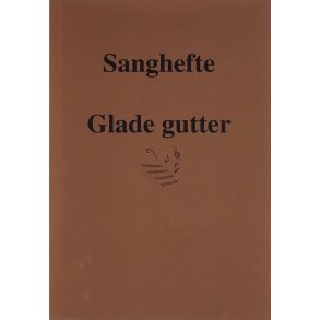 Sanghefte Glade gutter (Heftet)