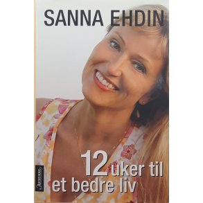 Sanna Ehdin - 12 uker til et bedre liv