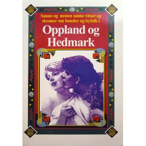 Sanne og nesten sanne vitser og skrner om bnder og byfolk i Oppland og Hedmark Nr. 1