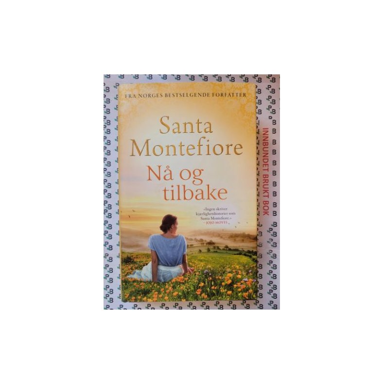 Santa Montefiore - N� og tilbake (Innbundet)