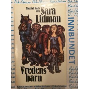 Sara Lidman - Vredens barn