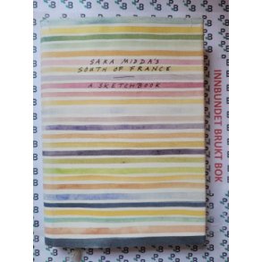 Sara Midda - South of France: A Sketchbook