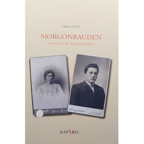 Sara Vatne - Morgonrauden - st�rst av alt er kj�rleiken (Innbundet)