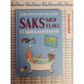 Sara stlund Nilsson - Saks med flaks - Et badekar-eventyr