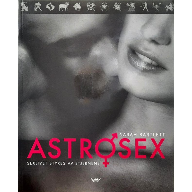 Sarah Bartlett - Astrosex - Sexlivet styres av stjernene