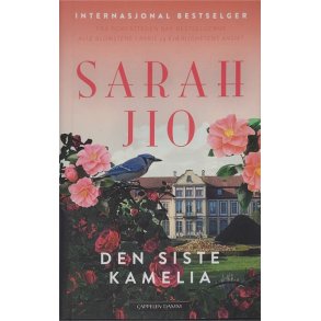 Sarah Jio - Den siste Kamelia (Innbundet)