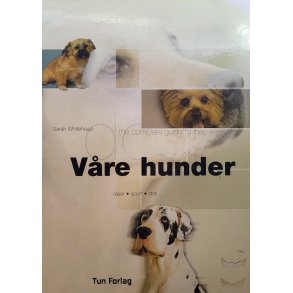 Sarah Whitehead - Vre hunder. Raser, sport og stell