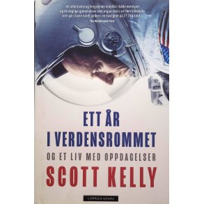 Scott Kelly - Ett r i Verdensrommet, og et liv med oppdagelser