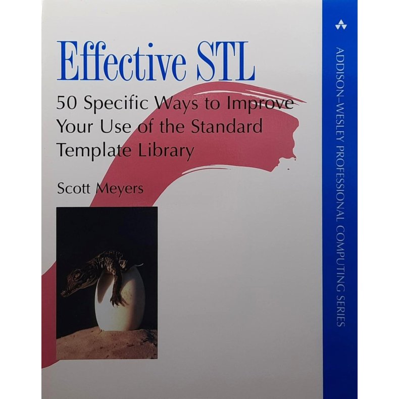 Scott Meyers - Effective STL: 50 Specific ways to improve your use of the Standars Template Library