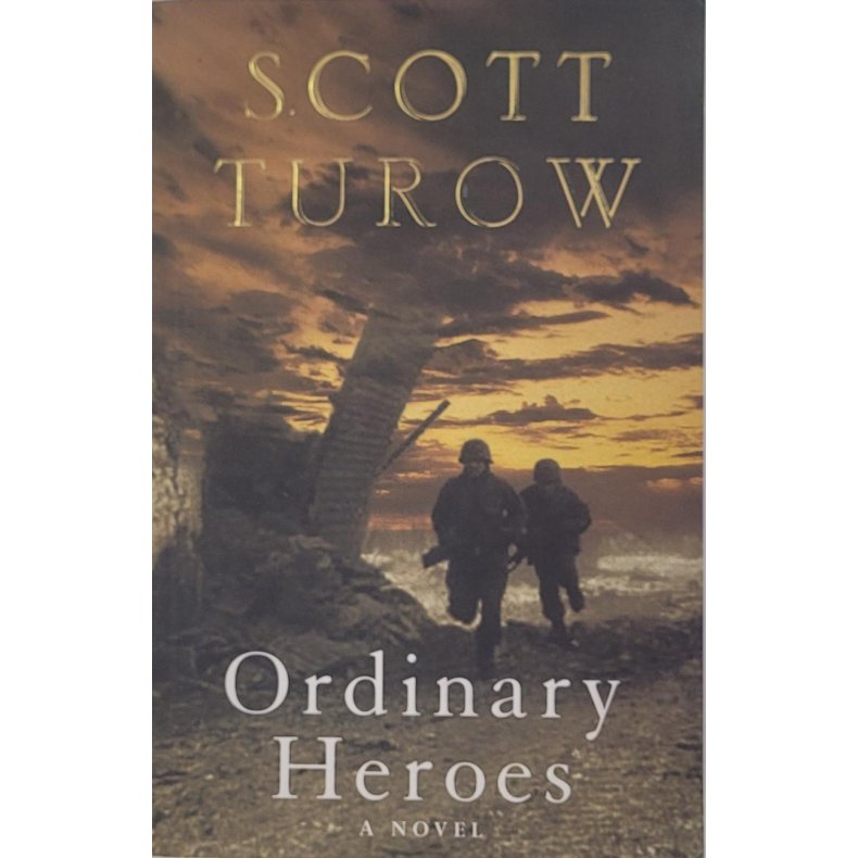 Scott Turow - Ordinary Heroes