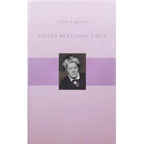 Selma Lagerlf - Gsta Berlings saga (Innbundet)