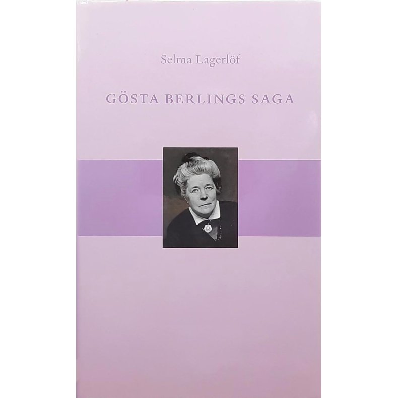 Selma Lagerlf - Gsta Berlings saga (Innbundet)