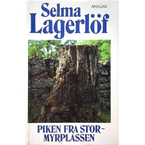 Selma Lagerlf - Piken fra Stormyrplassen (Innb.)