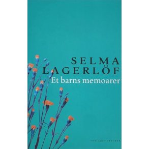 Selma Lagerlf - Et barns memoarer (Innbundet)