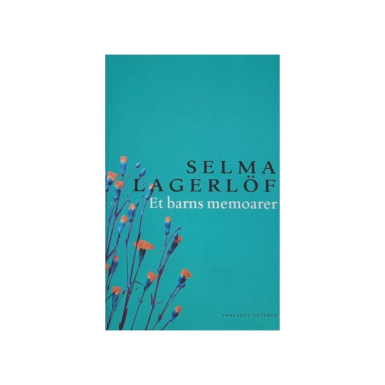 Selma Lagerlf - Et barns memoarer (Innbundet)