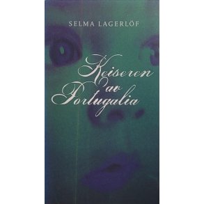 Selma Lagerlf - Keiseren av Portugalia (Innb.)