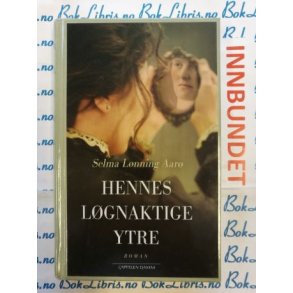 Selma Lnning Aar - Hennes lgnaktige ytre