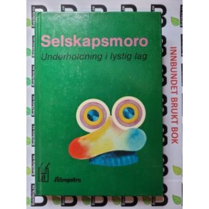 Selskapsmoro - Underholdning i lystig lag