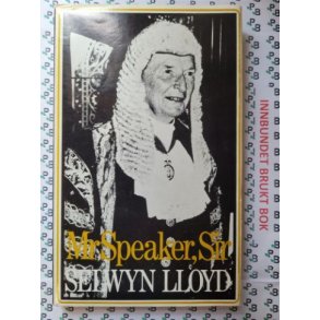 Selwyn Lloyd - Mr. Speaker, Sir