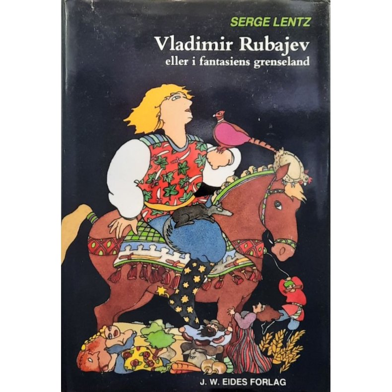 Serge Lentz - Vladimir Rubajev eller i fantasiens grenseland (Innbundet)