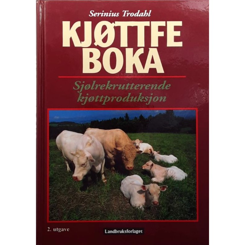 Serinius Trodahl - Kj�ttfeboka - Sj�lrekrutterende kj�ttproduksjon (Innbundet)