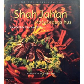 Shah Jahan: Matgledens hus - Tor Fretheim og Khurram Ali - Bruktbok - Innb.