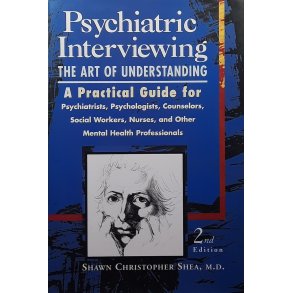 Shawn Christopher Shea - Psychiatric Interviewing: The Art of Understanding (Innbundet)