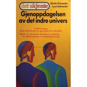 Sheila Ostrander og Lynn Schroeder - Gjenoppdagelsen av det indre univers