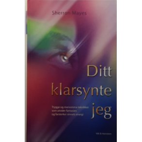 Sherron Mayes - Ditt klarsynte jeg (Innbundet)