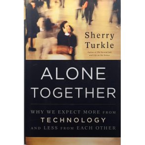 Sherry Turkle - Alone Together