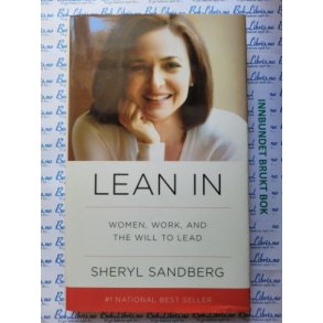 Sheryl Sandberg - Lean In. Women, Work and the Will to Lead