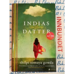 Shilpi Somaya Gowda - Indias datter (Innbundet)