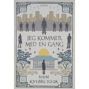 Shin Kyung-Sook - Jeg kommer med en gang (Innbundet)