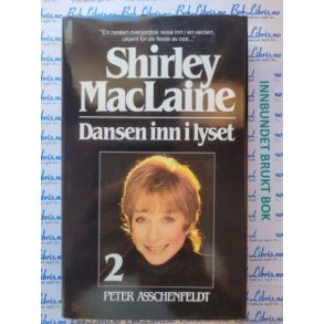 Shirley MacLaine - Dansen inn i lyset 2
