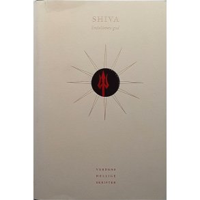 Shiva Endeliktets gud - Verdens Hellige Skrifter