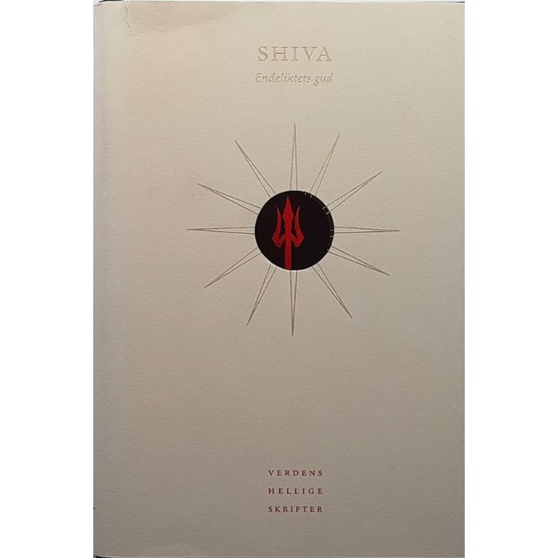 Shiva Endeliktets gud - Verdens Hellige Skrifter