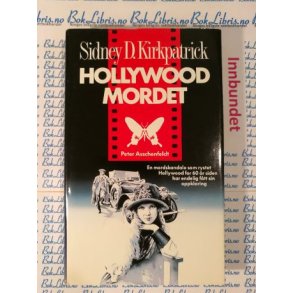 Sidney D. Kirkpatrick - Hollywood-mordet (I)