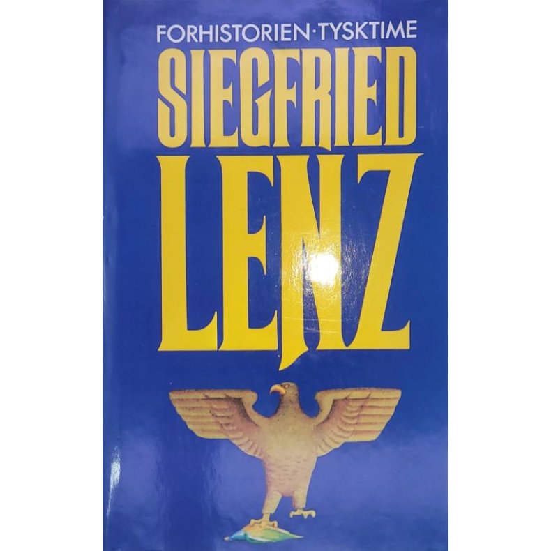 Siegfried Lenz - Forhistorien - Tysktime (Innbundet)