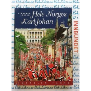 Sigbjrn Larsen - Hele Norges Karl Johan (I)