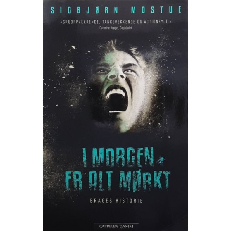 Sigbj�rn Mostue - I morgen er alt m�rkt - Brages historie (Heftet)