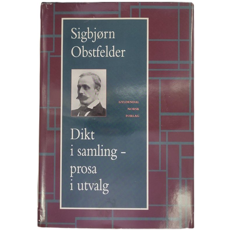 Sigbjrn Obstfelder - Dikt i samling - prosa i utvalg